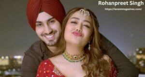 Rohanpreet Singh Biography, Family and Age