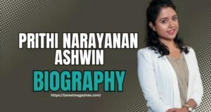 Prithi Narayanan Biography – Ravichandran Ashwin’s Wife